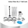 Inline Filter Kit, 2 Ball Lock01 01